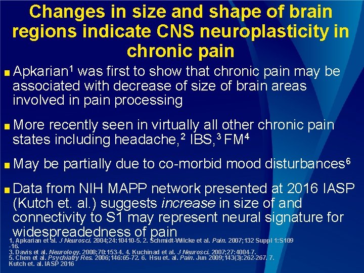 Changes in size and shape of brain regions indicate CNS neuroplasticity in chronic pain