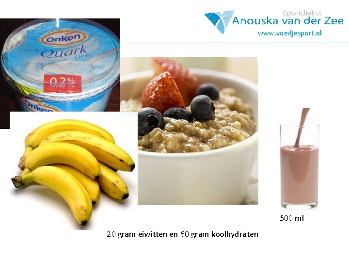 www. voedjesport. nl 200 gram 500 ml 20 gram eiwitten en 60 gram koolhydraten
