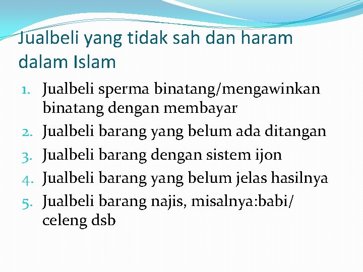 Jualbeli yang tidak sah dan haram dalam Islam 1. Jualbeli sperma binatang/mengawinkan binatang dengan