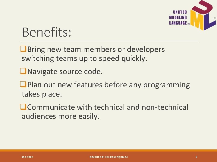 Benefits: q. Bring new team members or developers switching teams up to speed quickly.