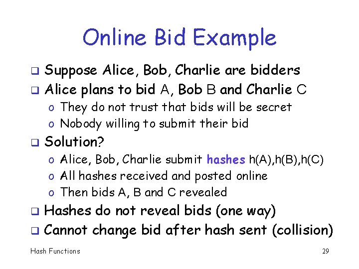 Online Bid Example Suppose Alice, Bob, Charlie are bidders q Alice plans to bid