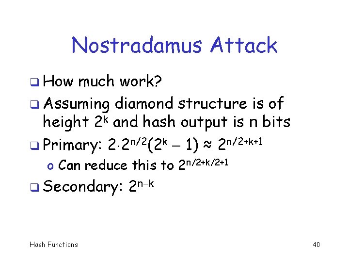 Nostradamus Attack q How much work? q Assuming diamond structure is of height 2