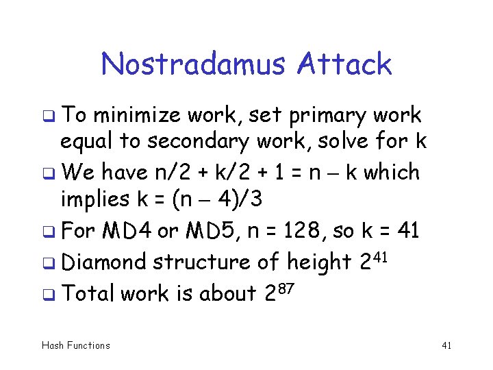 Nostradamus Attack q To minimize work, set primary work equal to secondary work, solve