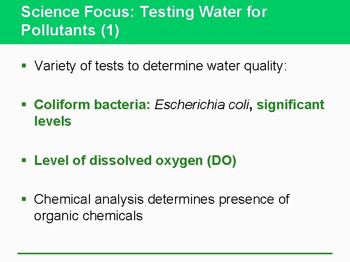 Science Focus: Testing Water for Pollutants (1) § Variety of tests to determine water