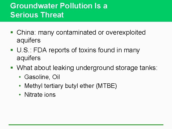 Groundwater Pollution Is a Serious Threat § China: many contaminated or overexploited aquifers §