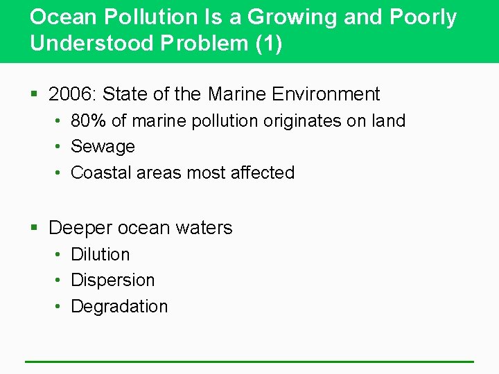 Ocean Pollution Is a Growing and Poorly Understood Problem (1) § 2006: State of