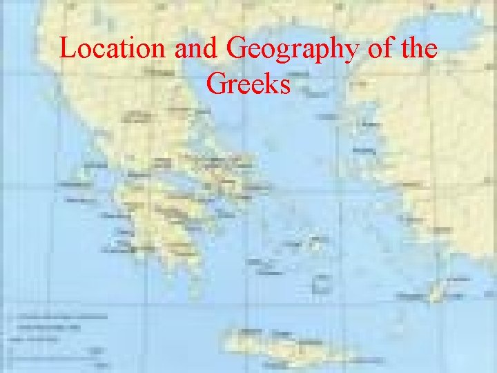 Location and Geography of the Greeks 