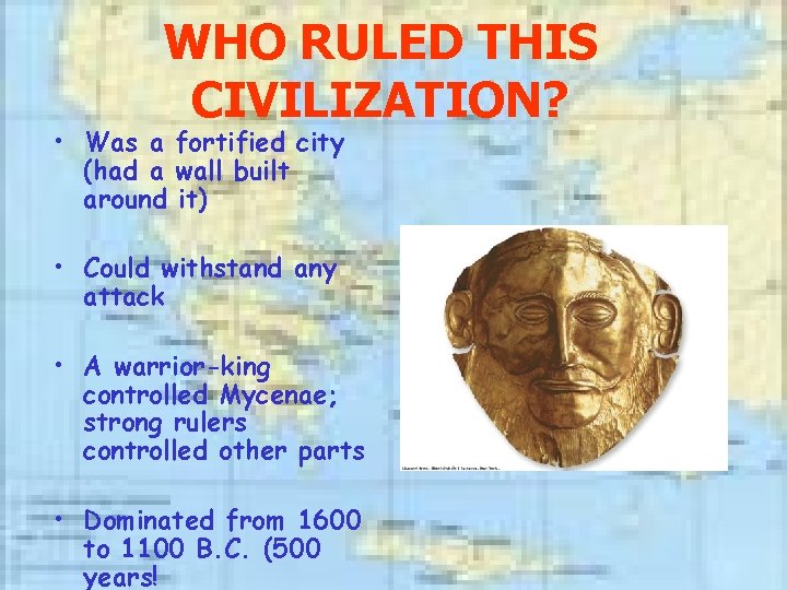 WHO RULED THIS CIVILIZATION? • Was a fortified city (had a wall built around