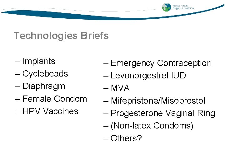 Technologies Briefs – Implants – Cyclebeads – Diaphragm – Female Condom – HPV Vaccines