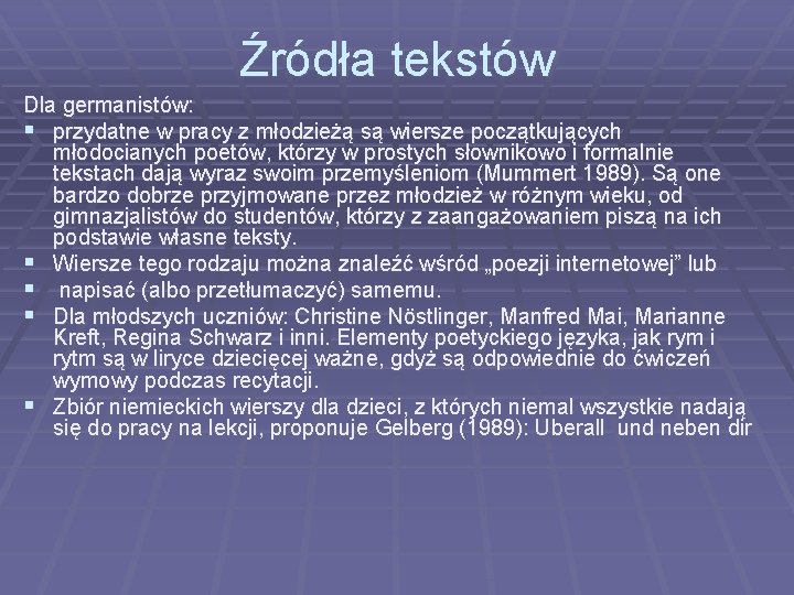 Źródła tekstów Dla germanistów: § przydatne w pracy z młodzieżą są wiersze początkujących młodocianych