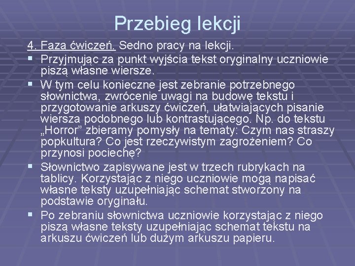 Przebieg lekcji 4. Faza ćwiczeń. Sedno pracy na lekcji. § Przyjmując za punkt wyjścia