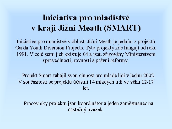 Iniciativa pro mladistvé v kraji Jižní Meath (SMART) Iniciativa pro mladistvé v oblasti Jižní