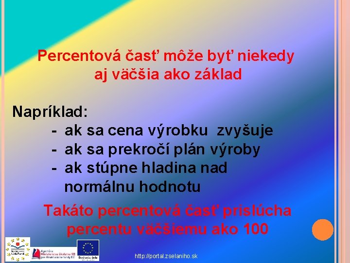 Percentová časť môže byť niekedy aj väčšia ako základ Napríklad: - ak sa cena