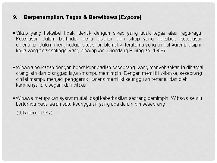 9. Berpenampilan, Tegas & Berwibawa (Expose) § Sikap yang fleksibel tidak identik dengan sikap