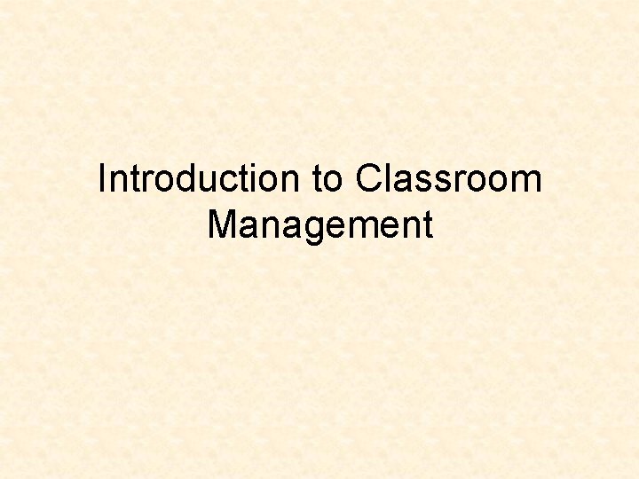 Introduction to Classroom Management 