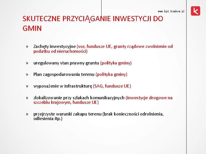 www. kpt. krakow. pl SKUTECZNE PRZYCIĄGANIE INWESTYCJI DO GMIN » Zachęty inwestycyjne (sse, fundusze