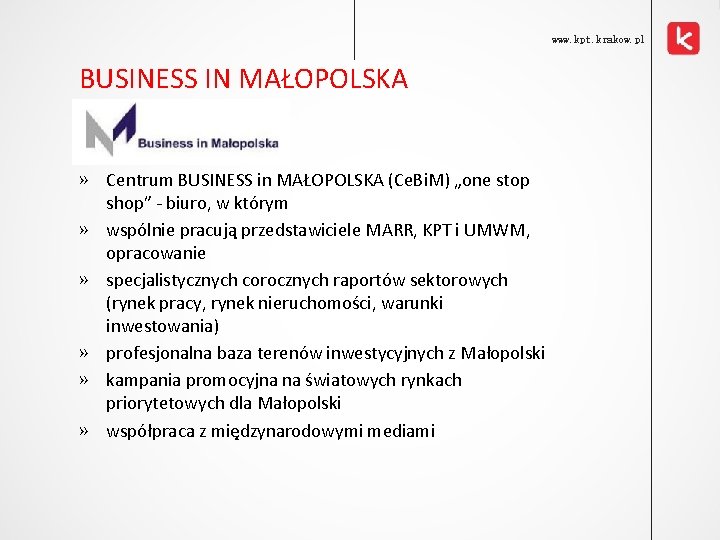 www. kpt. krakow. pl BUSINESS IN MAŁOPOLSKA » Centrum BUSINESS in MAŁOPOLSKA (Ce. Bi.