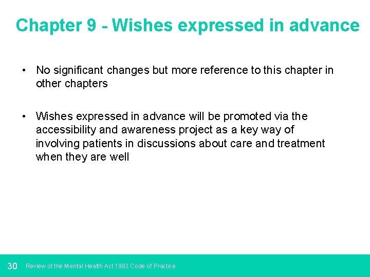 Chapter 9 - Wishes expressed in advance • No significant changes but more reference