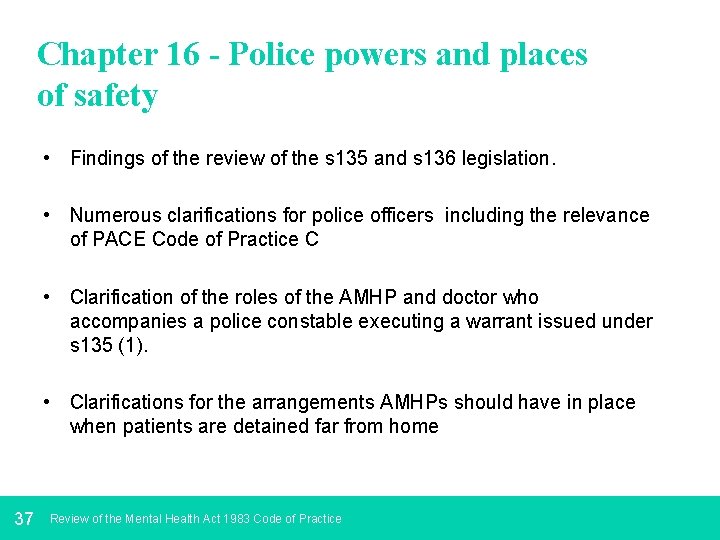 Chapter 16 - Police powers and places of safety • Findings of the review