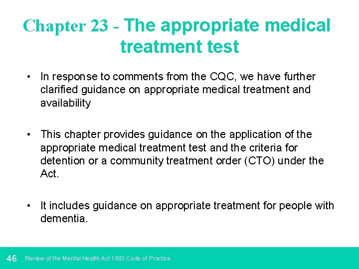 Chapter 23 - The appropriate medical treatment test • In response to comments from