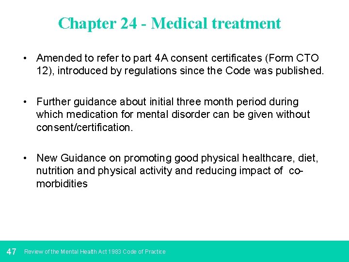 Chapter 24 - Medical treatment • Amended to refer to part 4 A consent