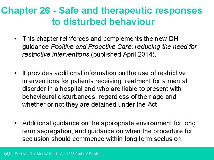 Chapter 26 - Safe and therapeutic responses to disturbed behaviour • This chapter reinforces