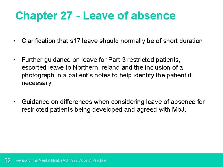 Chapter 27 - Leave of absence • Clarification that s 17 leave should normally