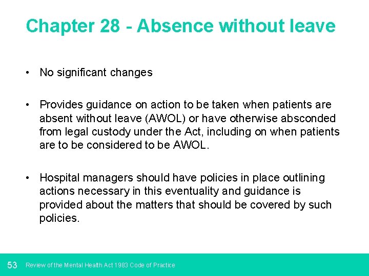 Chapter 28 - Absence without leave • No significant changes • Provides guidance on