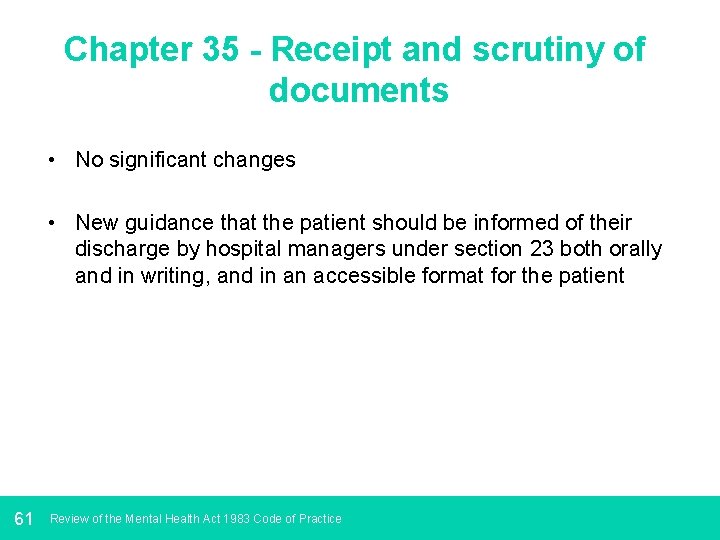 Chapter 35 - Receipt and scrutiny of documents • No significant changes • New