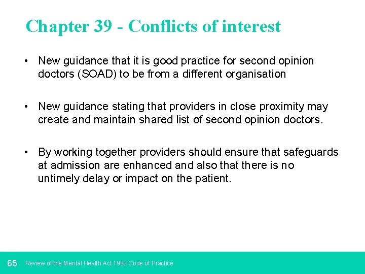 Chapter 39 - Conflicts of interest • New guidance that it is good practice