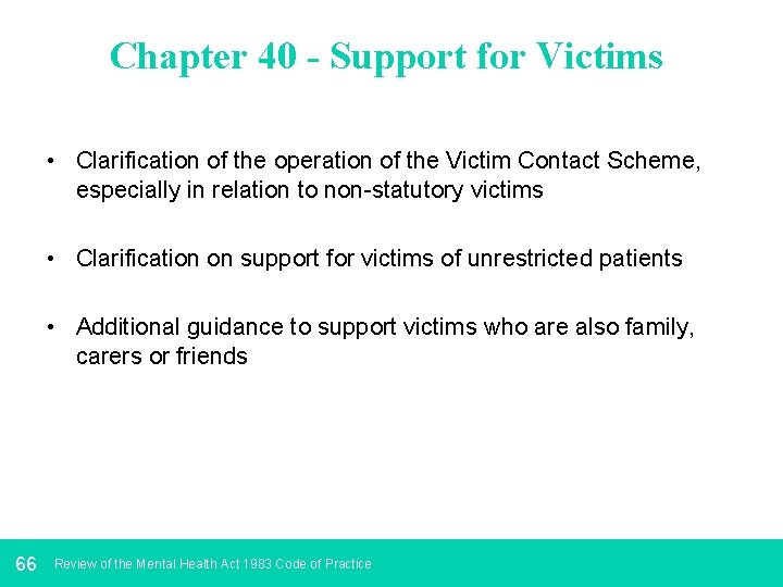 Chapter 40 - Support for Victims • Clarification of the operation of the Victim
