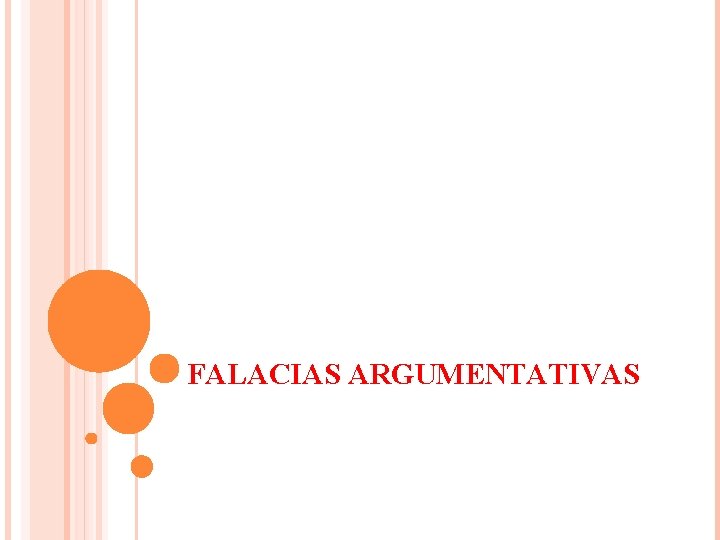 FALACIAS ARGUMENTATIVAS 