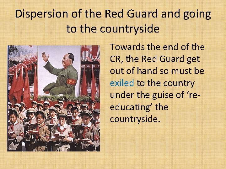 Dispersion of the Red Guard and going to the countryside Towards the end of