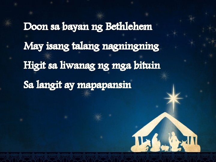 Doon sa bayan ng Bethlehem May isang talang nagning Higit sa liwanag ng mga