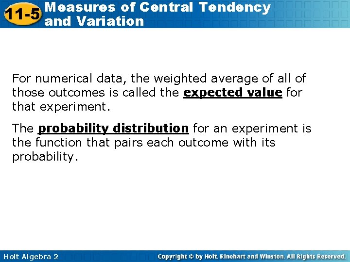 Measures of Central Tendency 11 -5 and Variation For numerical data, the weighted average