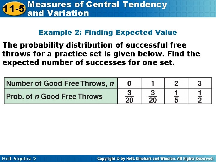 Measures of Central Tendency 11 -5 and Variation Example 2: Finding Expected Value The