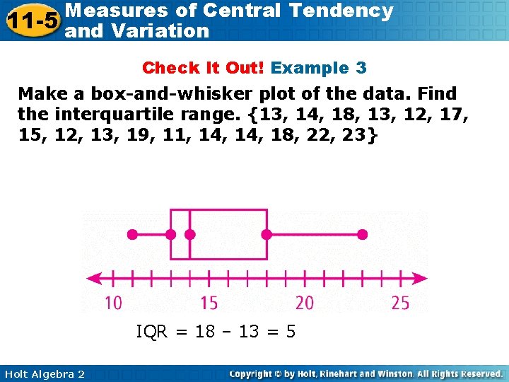 Measures of Central Tendency 11 -5 and Variation Check It Out! Example 3 Make