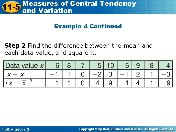 Measures of Central Tendency 11 -5 and Variation Example 4 Continued Step 2 Find