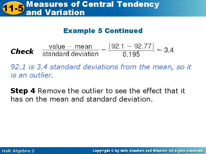 Measures of Central Tendency 11 -5 and Variation Example 5 Continued Check 92. 1