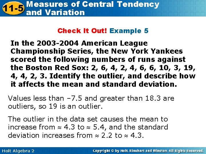 Measures of Central Tendency 11 -5 and Variation Check It Out! Example 5 In