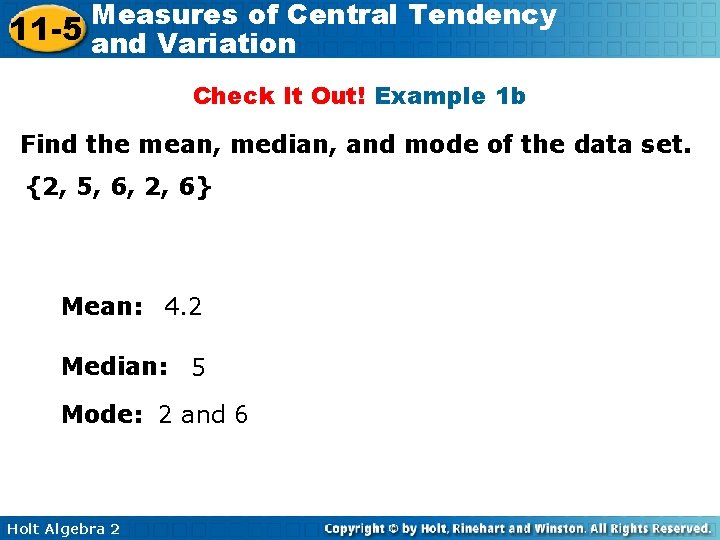 Measures of Central Tendency 11 -5 and Variation Check It Out! Example 1 b