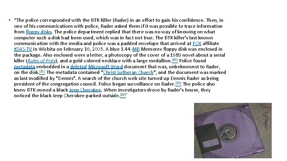  • “The police corresponded with the BTK Killer (Rader) in an effort to