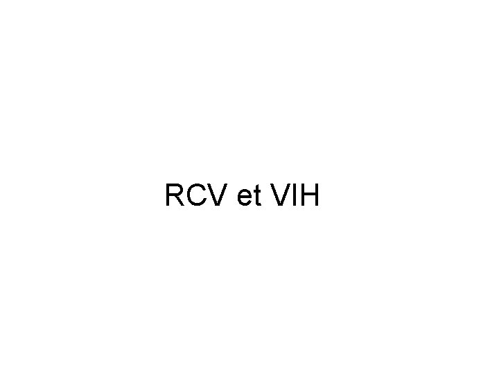 RCV et VIH 