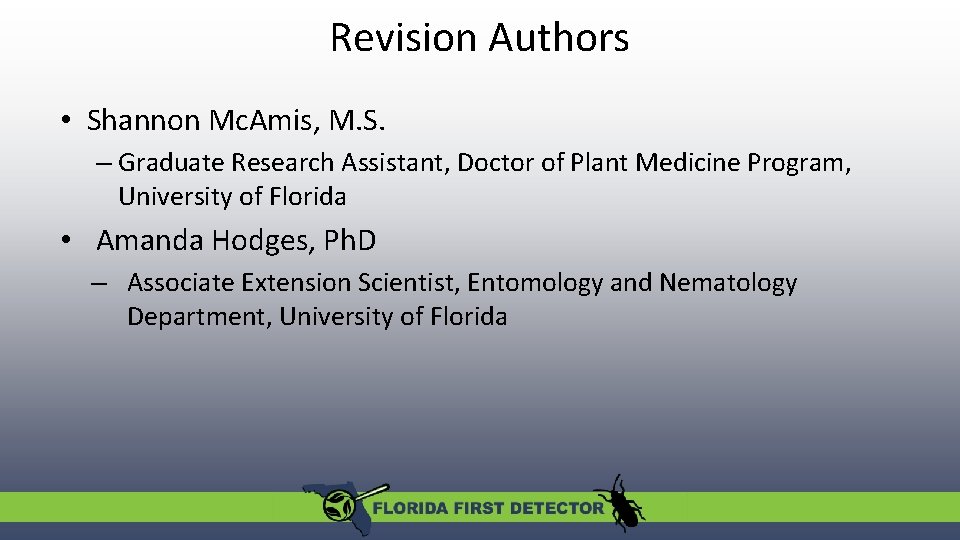Revision Authors • Shannon Mc. Amis, M. S. – Graduate Research Assistant, Doctor of