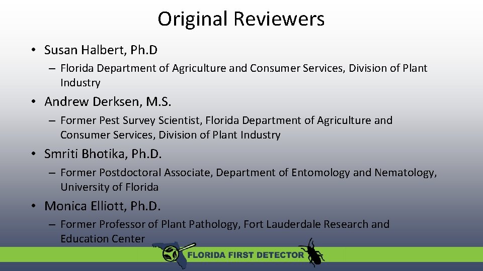 Original Reviewers • Susan Halbert, Ph. D – Florida Department of Agriculture and Consumer