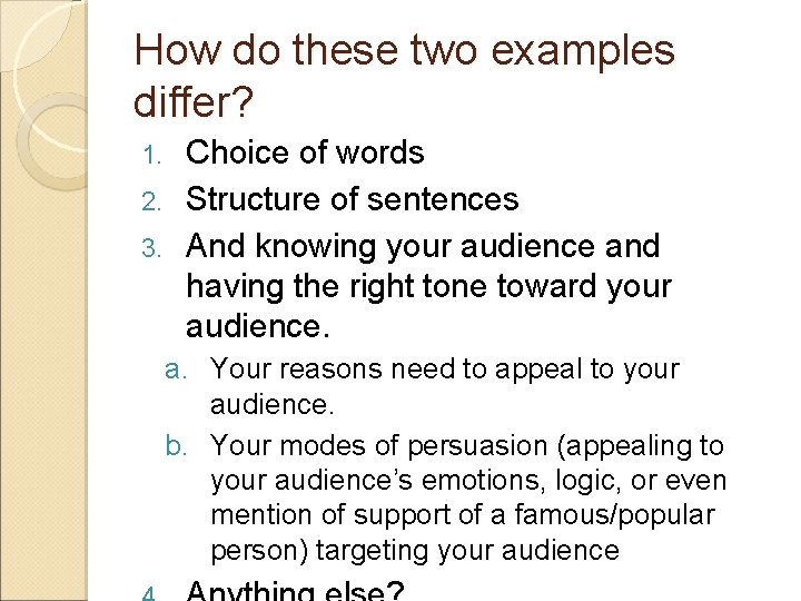 How do these two examples differ? Choice of words 2. Structure of sentences 3.