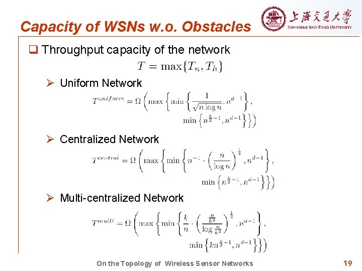 Capacity of WSNs w. o. Obstacles q Throughput capacity of the network Ø Uniform