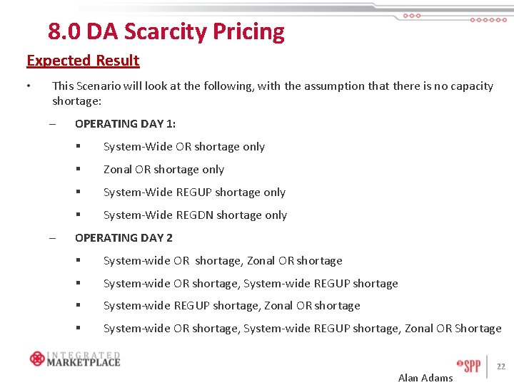 8. 0 DA Scarcity Pricing Expected Result • This Scenario will look at the