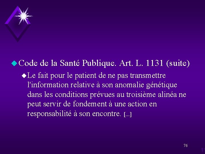 u Code de la Santé Publique. Art. L. 1131 (suite) u Le fait pour