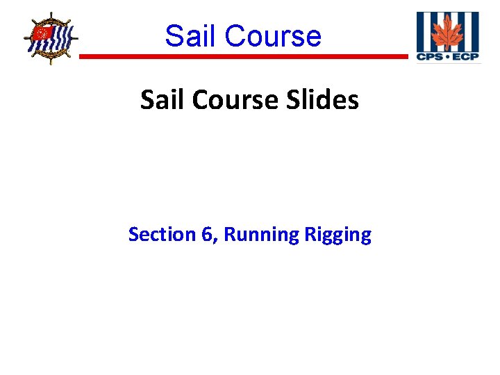 ® Sail Course Slides Section 6, Running Rigging 